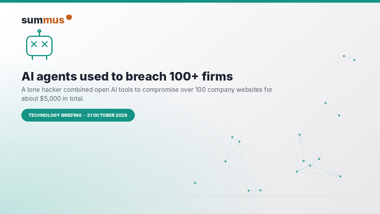 A hacker used off-the-shelf AI agents to break into more than 100 company websites for about $5,000