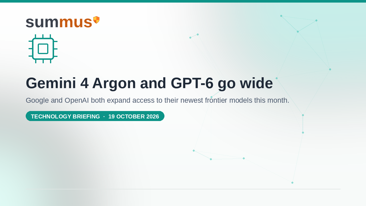 Google's Gemini 4 Argon and OpenAI's GPT-6 both reached a wider audience this month