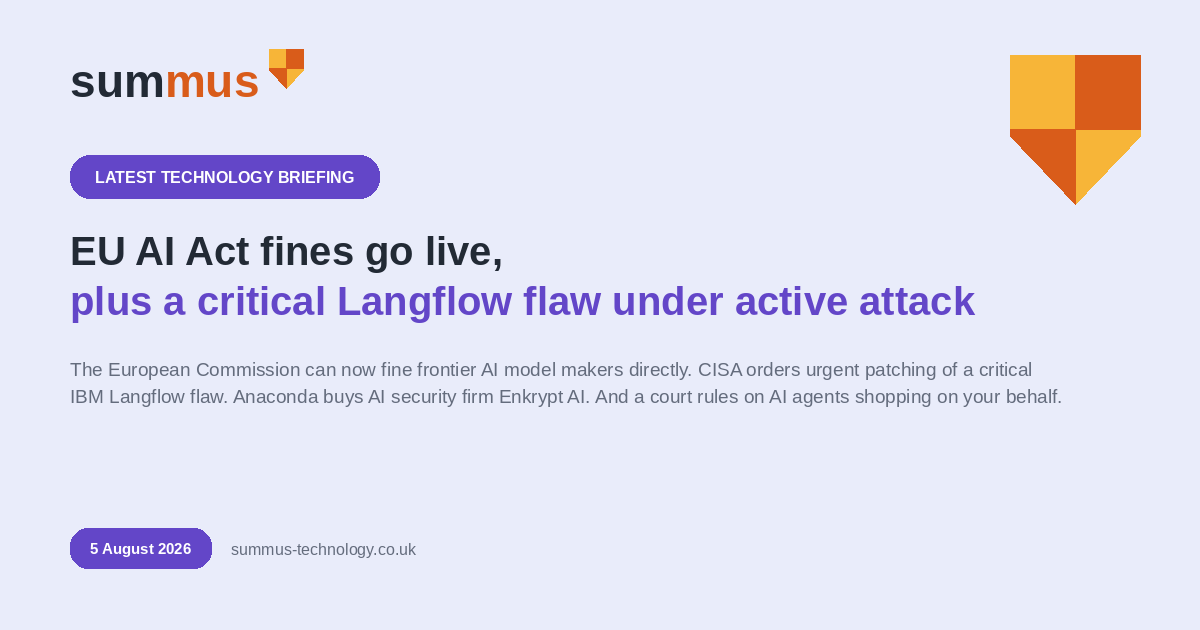 AI and cloud briefing: EU AI Act fines go live, plus a critical Langflow flaw under active attack